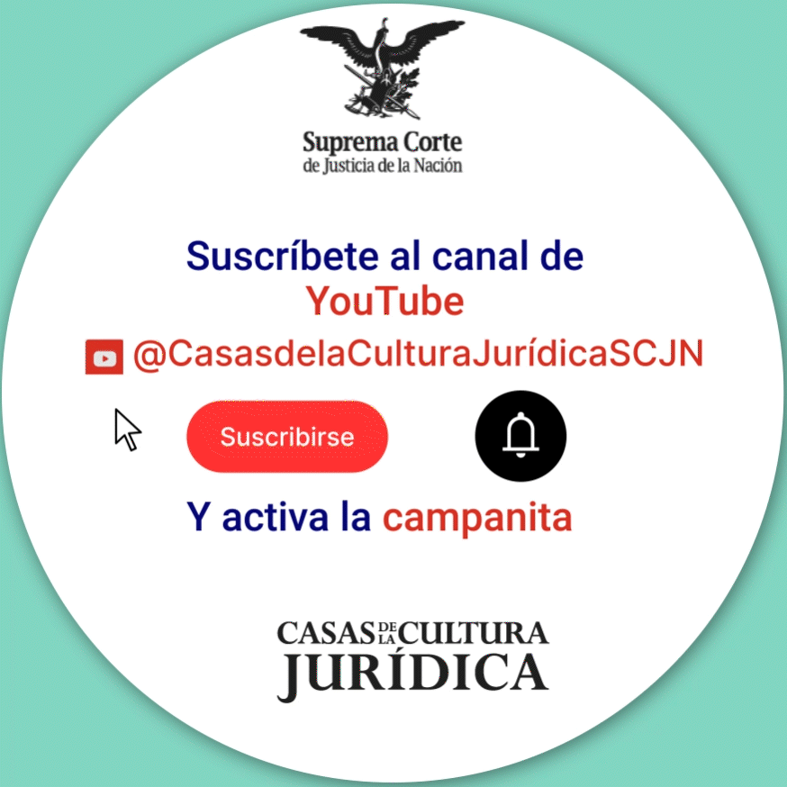Ingreso al Canal de YouTube de las Casas de la Cultura Jurídica de la SCJN